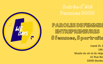 WE DAYS mardi 25 juin: PAROLES DE FEMMES ENTREPRENEURES, 5 femmes, 5 regards