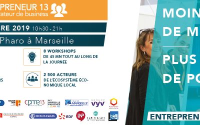 Entrepreneurs 13 le jeudi 12 décembre Palais du Pharo Marseille