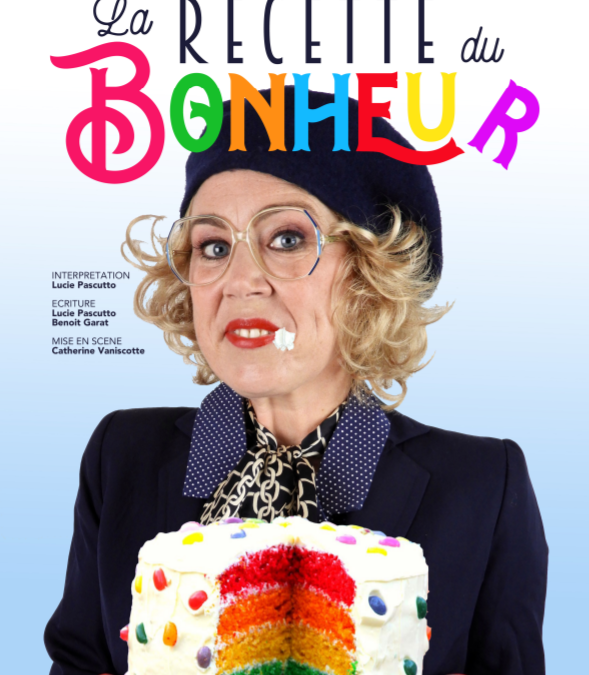 Soirée théâtre le 13 avril 2022 : La recette du bonheur avec Lucie Pascutto