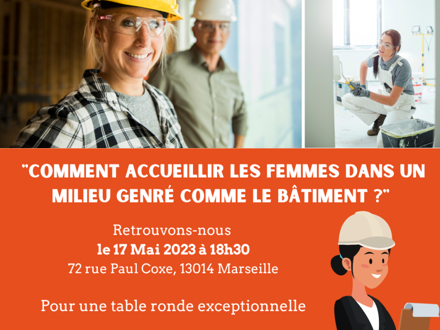 A Marseille, rendez-vous le 17 mai : La mixité dans le BTP ? Oui, c&rsquo;est possible !!