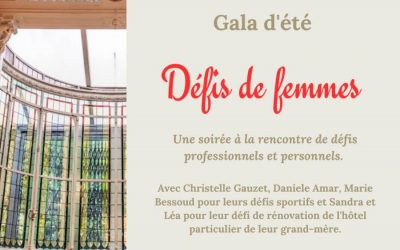 Gala d’été le 14 Juin 2023 « Défis de femmes » à l’Hotentique Bordeaux